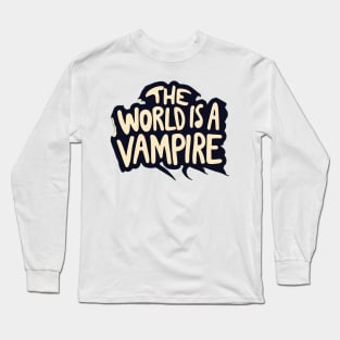 The World is a Vampire Halloween Grunge Music Long Sleeve T-Shirt